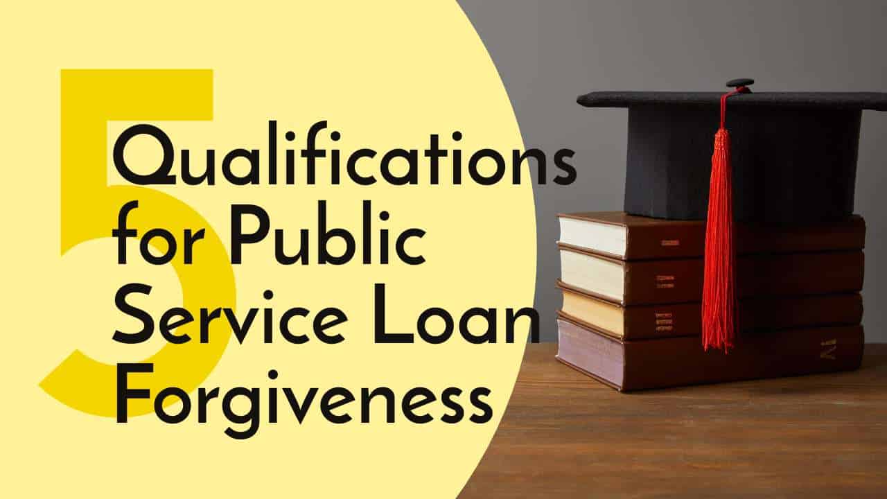 Qualifying for Public Service Loan Forgiveness